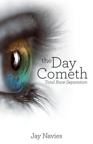 Cover image for The Day Cometh: Total Race Separation
