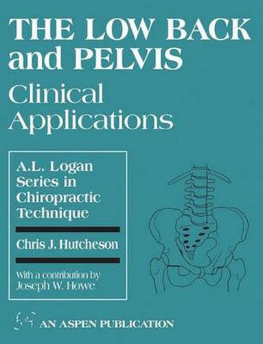 Cover image for The Low Back and Pelvis: Clinical Applications: Clinical Applications