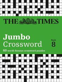 Cover image for The Times 2 Jumbo Crossword Book 8: 60 Large General-Knowledge Crossword Puzzles