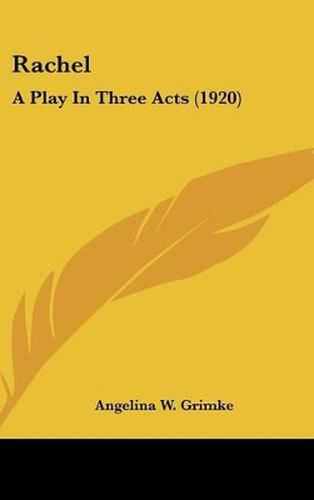 Cover image for Rachel: A Play in Three Acts (1920)