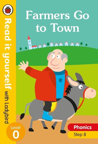 Cover image for Farmers Go to Town - Read it yourself with Ladybird Level 0: Step 8