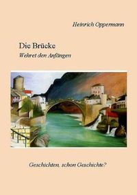 Cover image for Die Brucke: Wehret den Anfangen