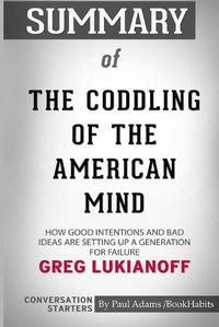 Cover image for Summary of The Coddling of the American Mind by Greg Lukianoff: Conversation Starters