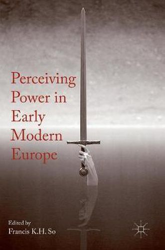Cover image for Perceiving Power in Early Modern Europe