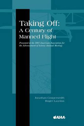 Taking off: A Century of Manned Flight