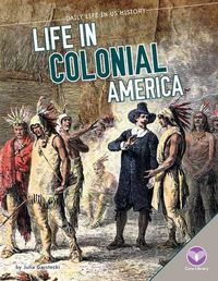 Cover image for Life in Colonial America