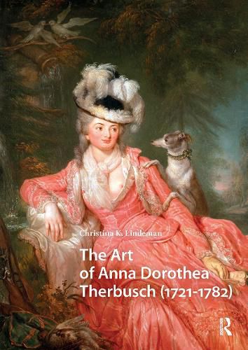 Cover image for The Art of Anna Dorothea Therbusch (1721-1782)