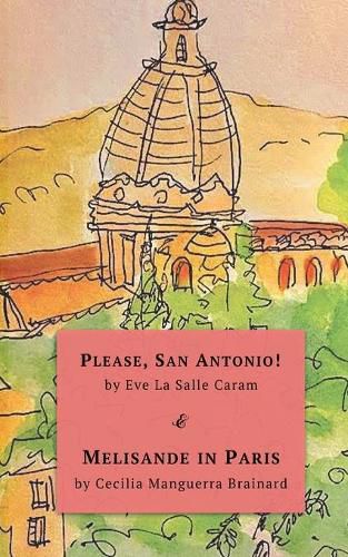 Cover image for Please, San Antonio! & Melisande in Paris: Two Novellas, Special International Edition