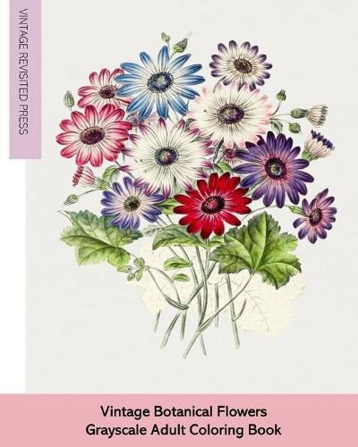 Vintage Botanical Flowers: Grayscale Adult Coloring Book