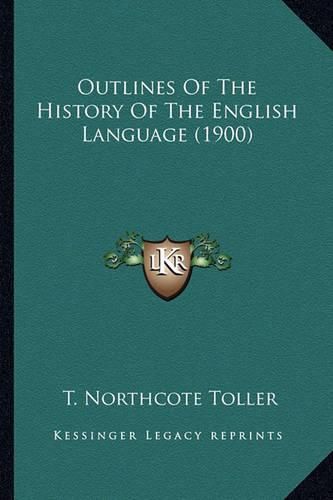 Cover image for Outlines of the History of the English Language (1900) Outlines of the History of the English Language (1900)