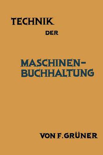 Cover image for Technik Der Maschinen-Buchhaltung: Grundsatze Und Anwendungsbeispiele