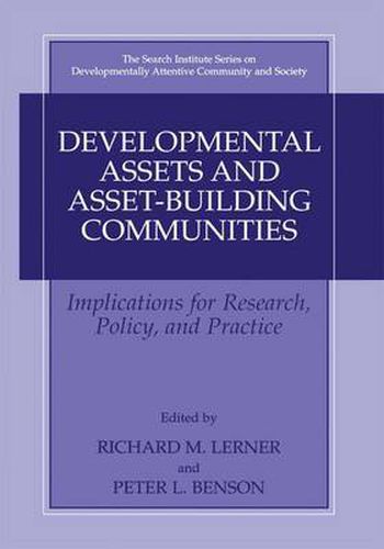 Cover image for Developmental Assets and Asset-Building Communities: Implications for Research, Policy, and Practice