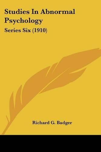 Cover image for Studies in Abnormal Psychology: Series Six (1910)