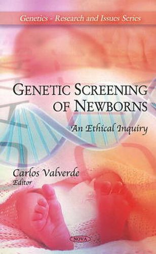 Cover image for Genetic Screening of Newborns: An Ethical Inquiry