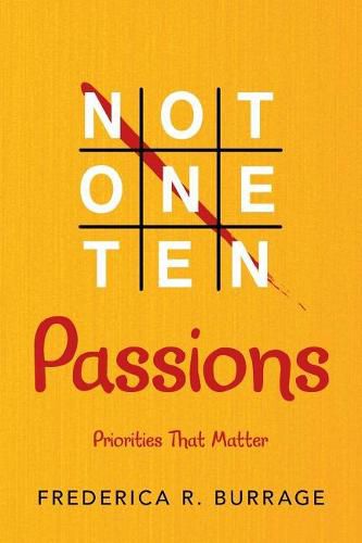 Cover image for Not One Ten Passions: Priorities That Matter