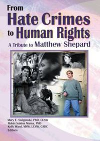 Cover image for From Hate Crimes to Human Rights: A Tribute to Matthew Shepard