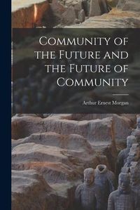 Cover image for Community of the Future and the Future of Community