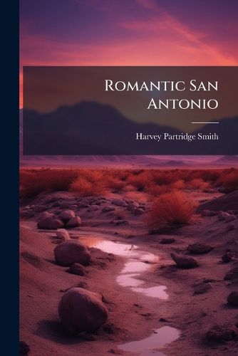 Cover image for Romantic San Antonio