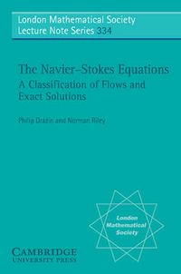 Cover image for The Navier-Stokes Equations: A Classification of Flows and Exact Solutions