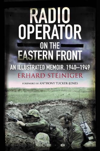 Cover image for Radio Operator on the Eastern Front: An Illustrated Memoir, 1940-1949