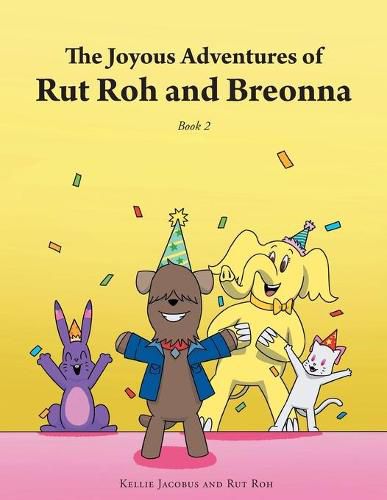 Cover image for The Joyous Adventures of Rut Roh and Breonna: Book 2