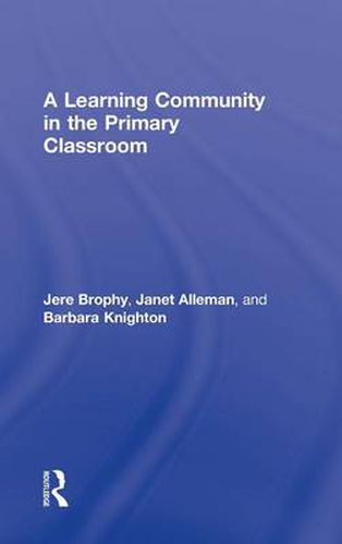 Cover image for A Learning Community in the Primary Classroom