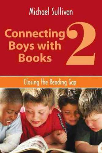 Cover image for Connecting Boys with Books 2: Closing the Reading Gap