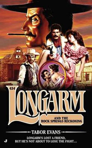 Cover image for Longarm #434: Longarm and the Rock Springs Reckoning
