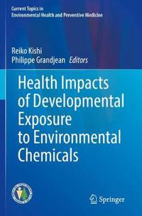 Cover image for Health Impacts of Developmental Exposure to Environmental Chemicals