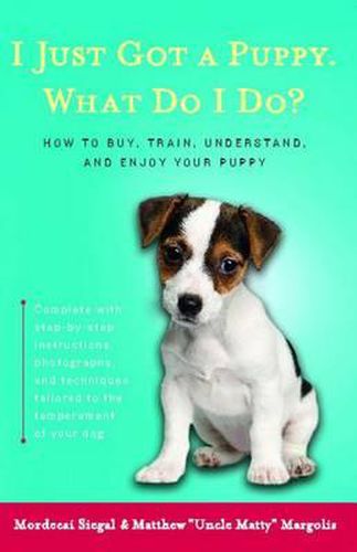 Cover image for I Just Got A Puppy, What Do I Do