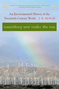 Cover image for Something New under the Sun: An Environmental History of the Twentieth-Century World