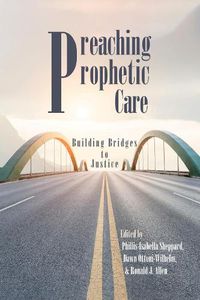 Cover image for Preaching Prophetic Care: Building Bridges to Justice