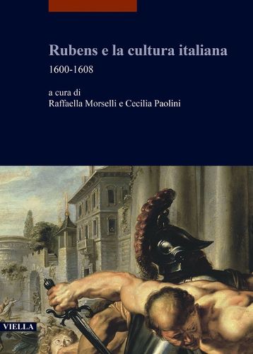 Cover image for Rubens E La Cultura Italiana: 1600-1608