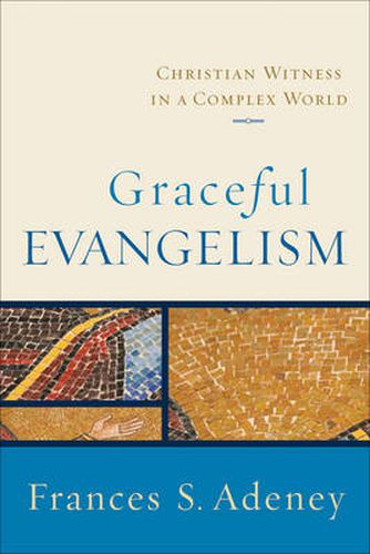 Cover image for Graceful Evangelism - Christian Witness in a Complex World