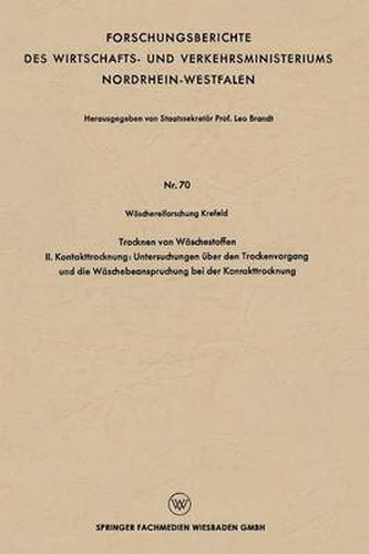 Cover image for Trocknen Von Waschestoffen: II. Kontakttrocknung: Untersuchungen UEber Den Trockenvorgang Und Die Waschebeanspruchung Bei Der Kontakttrocknung