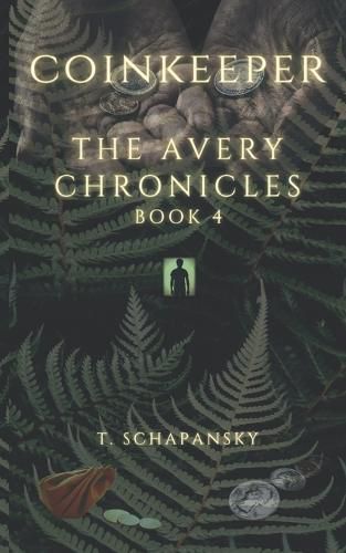 Cover image for Coinkeeper: The Avery Chronicles - Book 4