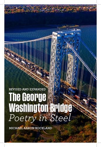 The George Washington Bridge: Poetry in Steel