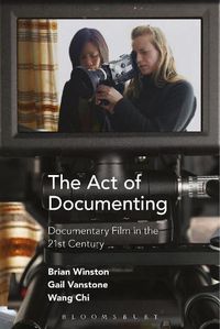 Cover image for The Act of Documenting: Documentary Film in the 21st Century