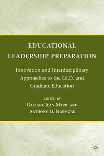 Cover image for Educational Leadership Preparation: Innovation and Interdisciplinary Approaches to the Ed.D. and Graduate Education