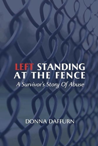 Cover image for Left Standing At The Fence