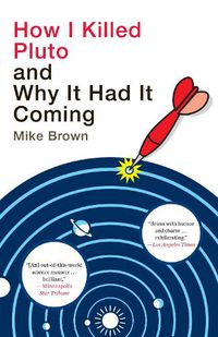 Cover image for How I Killed Pluto and Why It Had It Coming