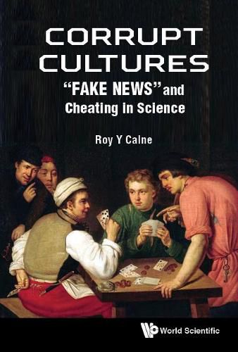 Cover image for Corrupt Cultures: Cheating In Science And Society