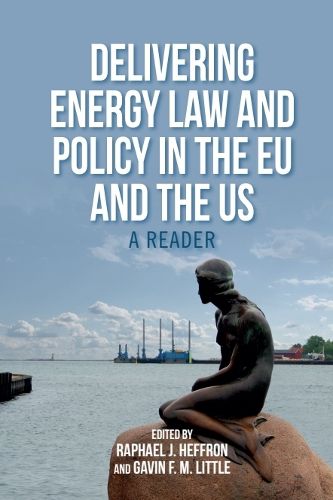 Cover image for Delivering Energy Law and Policy in the EU and the US: A Reader