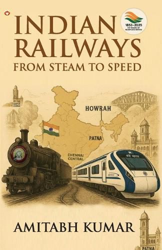 Cover image for Indian Railways form Steam to Speed (Edition1st)