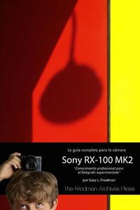 Cover image for La Guia Completa para la Camara Sony Cybershot RX-100 MK II