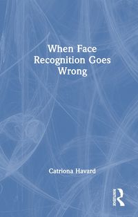 Cover image for When Face Recognition Goes Wrong