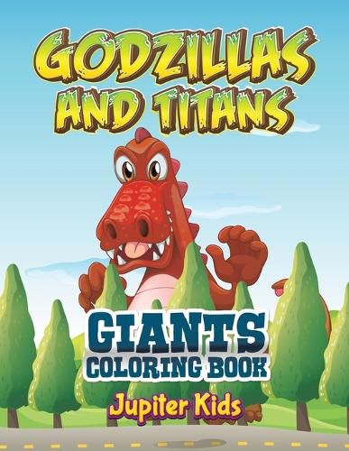 Cover image for Godzillas and Titans: Giants Coloring Book
