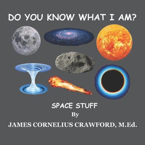 Cover image for Do You Know What I Am?: Space Stuff