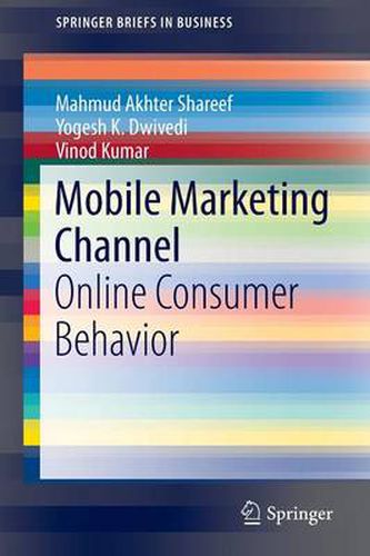 Cover image for Mobile Marketing Channel: Online Consumer Behavior