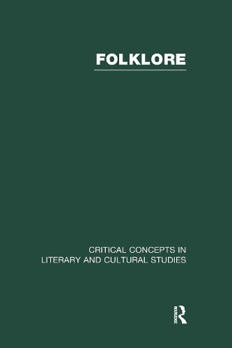 Cover image for Folklore: Critical Concepts in Literary and Cultural Studies